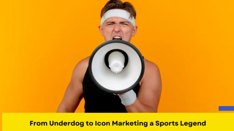 From Underdog to Icon Marketing a Sports Legend